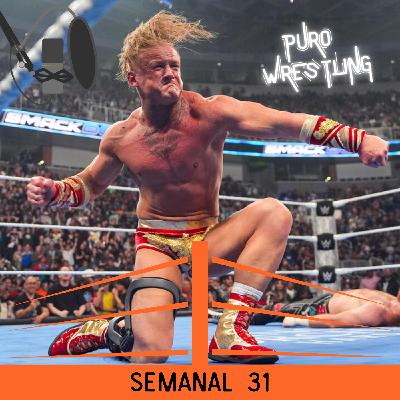 Semanal #31: Ilja Dragunov nuevo Campeón de Estados Unidos