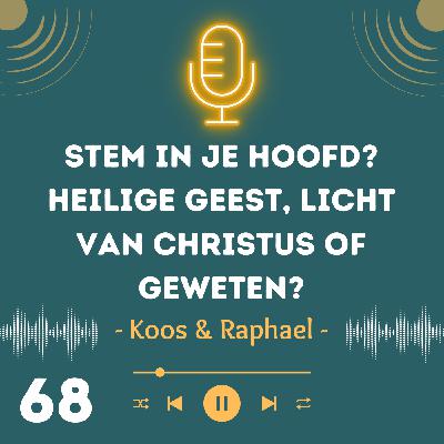 Stem in je hoofd? Heilige Geest, licht van Christus of geweten?