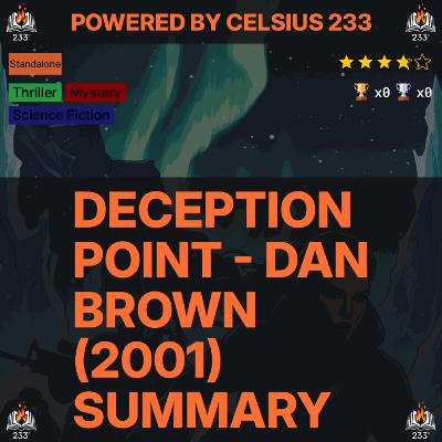 Deception Point - Dan Brown (2001) Summary - 3.76 ⭐️ Deception Point - Dan Brown (2001) Summary - 3.76 ⭐️