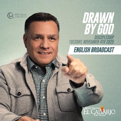 Drawn by God - Discipleship Tuesday November 4th 2025
