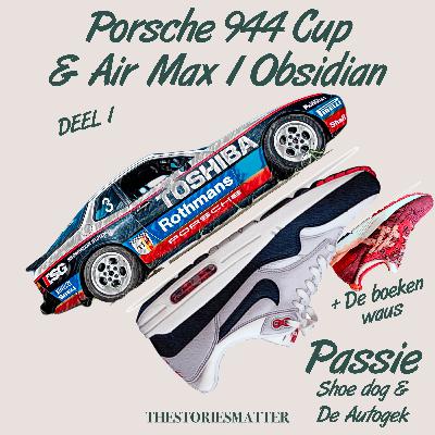 Porsche 944 Cup & Air Max 1 Obsidian (Deel 1)