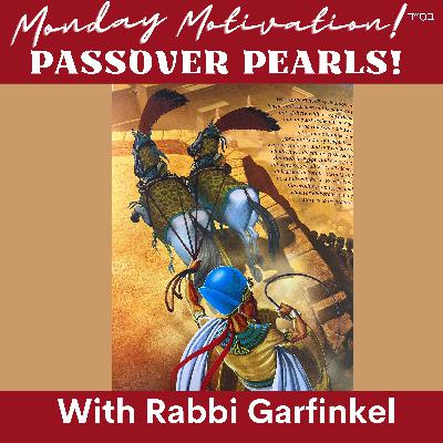 MM- “PASSOVER PEARLS! w/Mensch of the Month Eric Gordon!" Monday Motivation w/Rabbi Garfinkel 4-7-25