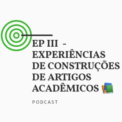 EXPERIÊNCIAS DE CONSTRUÇÕES DE ARTIGOS ACADÊMICOS 📚