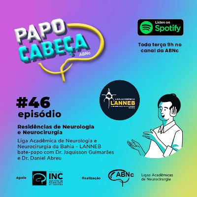 #PapoCabeça - Episódio 46 - Residências em Neurocirurgia e Neurologia