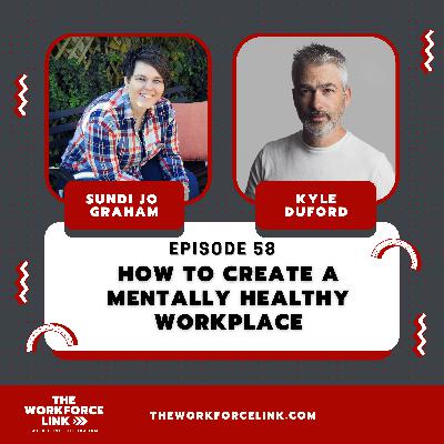 How to Create a Mentally Health Workplace with Kyle Duford