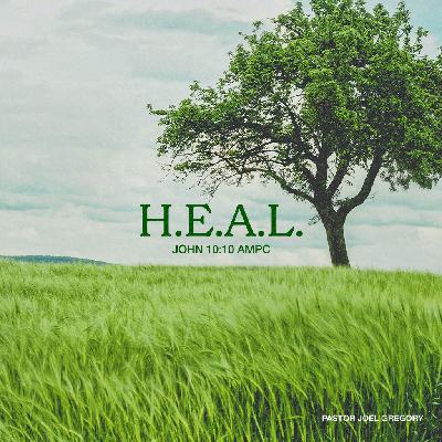 October 8, 2023 - Pastor Joel Gregory - H.E.A.L. October 8, 2023 - Pastor Joel Gregory - H.E.A.L.