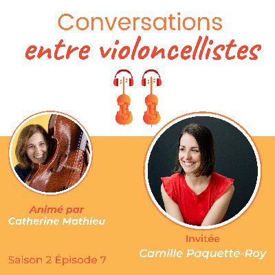 Épiosode 7 : Conversation avec Camille Paquette-Roy