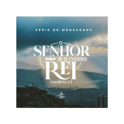 1 Samuel 1.19-28 - Meu filho é Teu, Senhor - Rev. Cleiton Ricardo
