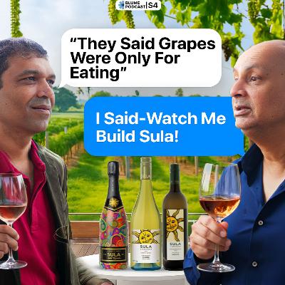S4 E2 [Weekend Episode] | From 5 Acres to ₹2100 Cr: Sula’s Wine Revolution 🍷 | Destiny Avenged | Blume Podcast