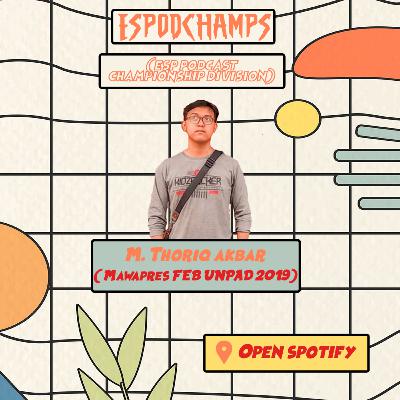 ESPODCHAMPS: Mahasiswa Berprestasi x M. Thoriq Akbar