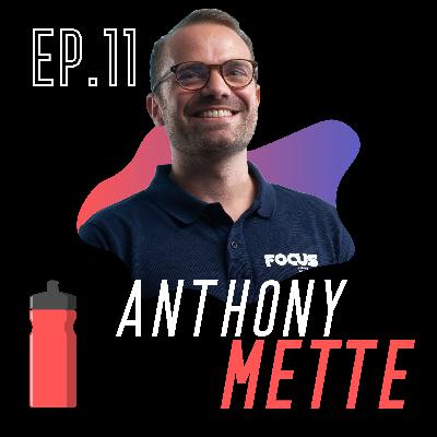 EP.11 - Anthony Mette (Préparateur Mental, Gérer son stress...) EP.11 - Anthony Mette (Préparateur Mental, Gérer son stress...)