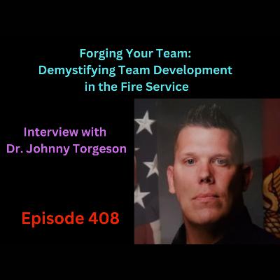 Forging Your Team – The Johnny Torgeson Story – 408