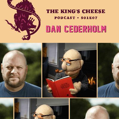 The King's Cheese Podcast - S01E07 - Dan Cederholm