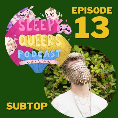 Subtop started from the bottom