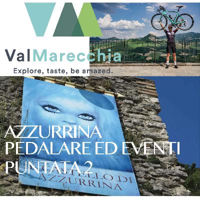 E 2 Valmarecchia da pedalare, il mito di Azzurrina e gli eventi.