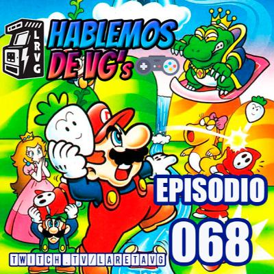 HABLEMOS de VGs - 068 SUPER MARIO BROS. 2