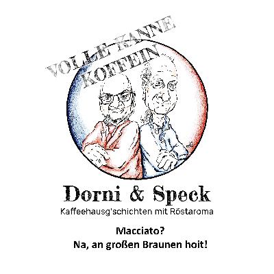 Macciato? Na, an großen Braunen hoit!