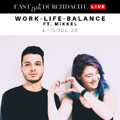 Work-Life-Balance mit Mikkel - Episode 26
