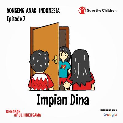 Eps.02 - Impian Dina - #PulihBersama