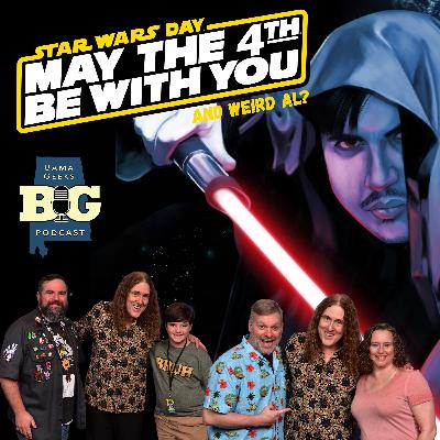 Ep. 105: Star Wars Day and "Weird Al" Yankovic in Huntsville