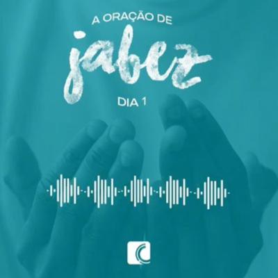 A oração de Jabez - dia 1