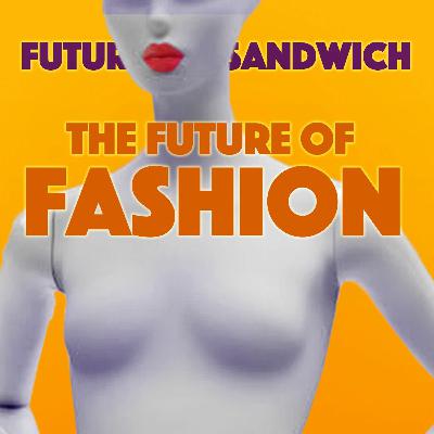 Future Of Fashion Future Of Fashion