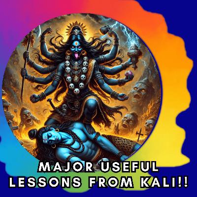 HUGE USEFUL Lessons from Hindu Myth of the Fury of Kali