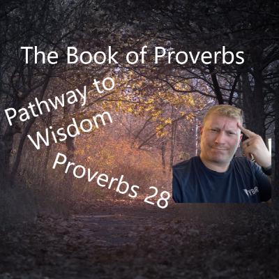 A Proverb a Day... Proverbs 28