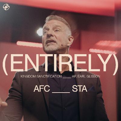 Entirely - Kingdom Sanctification Entirely - Kingdom Sanctification