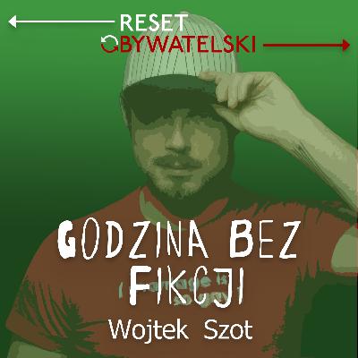 Godzina bez fikcji - odc. 33 - Wojciech Szot, Agnieszka Taborska