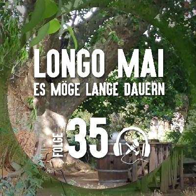#35 Longo Mai