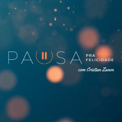 Pausa pra Felicidade com prof. Cristian Zanon: Receita de Felicidade