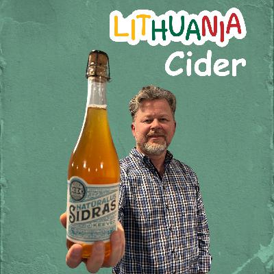 458: Sodo Sidriné and the Rise of Lithuanian Craft Cider