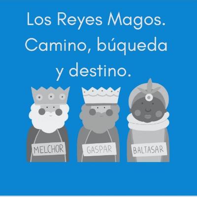 Bonus. Los Reyes Magos. Camino, búqueda y destino Bonus. Los Reyes Magos. Camino, búqueda y destino