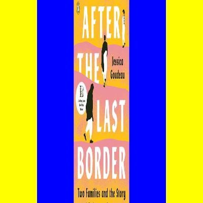 PDF Download After the Last Border Two Families and the Story of Refuge in America {EBOOK} PDF Download After the Last Border Two Families and the Story of Refuge in America {EBOOK}