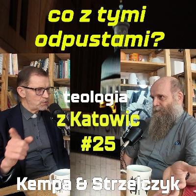#25 Co z tymi odpustami? (Kempa & Strzelczyk)