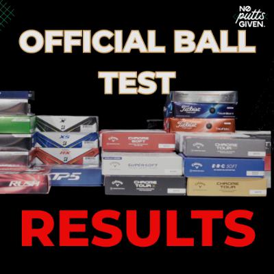 OFFICIAL BALL TEST RESULTS | NoPuttsGiven 237