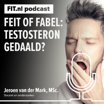 #299: Feit of fabel: dalend TESTOSTERON bij mannen? #299: Feit of fabel: dalend TESTOSTERON bij mannen?