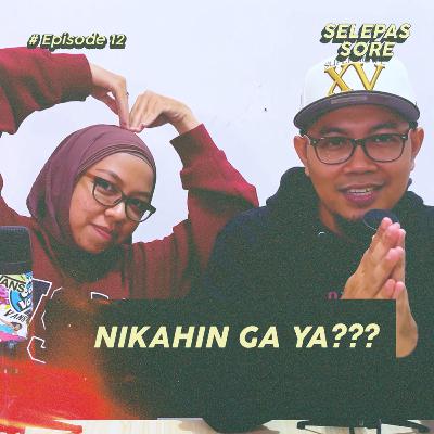 Eps 13 - Bingung Nikahin Dia Ga Yaa?