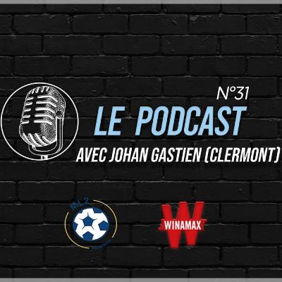 Podcast ML2 - Episode 31 avec Johan Gastien (Clermont)