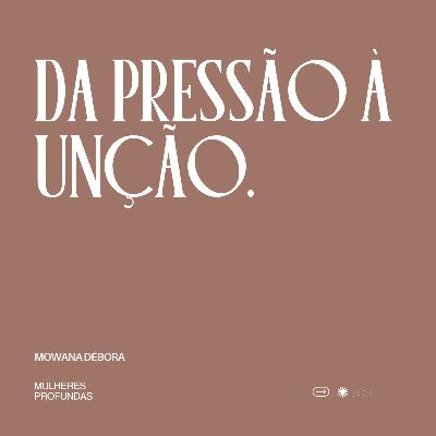 Da pressão a unção.