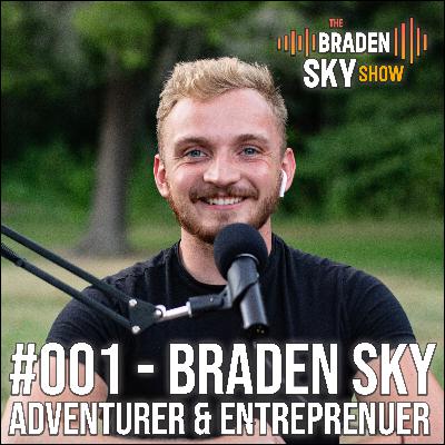 The Braden Sky Show #001 - Introduction To This Podcast