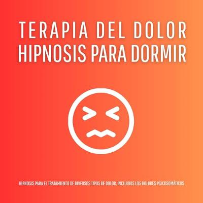 Hipnosis para Dormir – Terapia del Dolor (Audiolibro) | Prueba Gratis