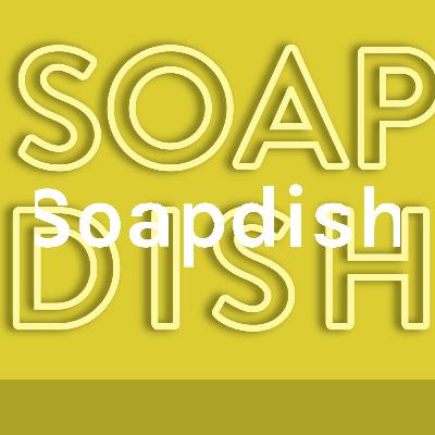 Soapdish July 31, 2020 Episode