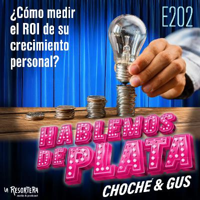 E202 ¿Cómo medir el ROI de su crecimiento personal?