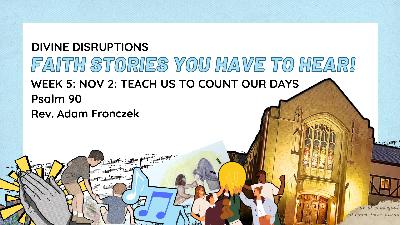 Teach Us to Count Our Days