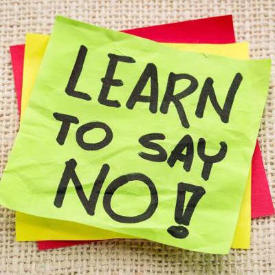 Learn To Say “NO”