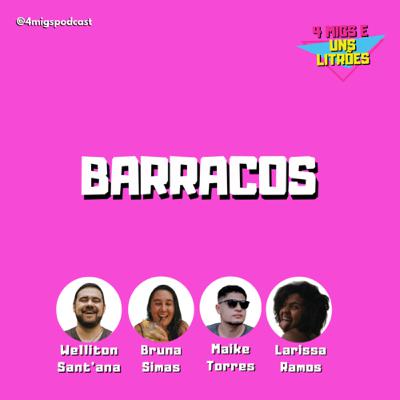 #55 - Barracos