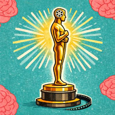 128: Oscars 2026: Who Do We Want to Win, and Who We Think Will Win 128: Oscars 2026: Who Do We Want to Win, and Who We Think Will Win
