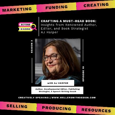 S3E10 | Crafting A Must-Read Book: Insights from Renowned Author, Editor, and Book Strategist AJ Harper S3E10 | Crafting A Must-Read Book: Insights from Renowned Author, Editor, and Book Strategist AJ Harper